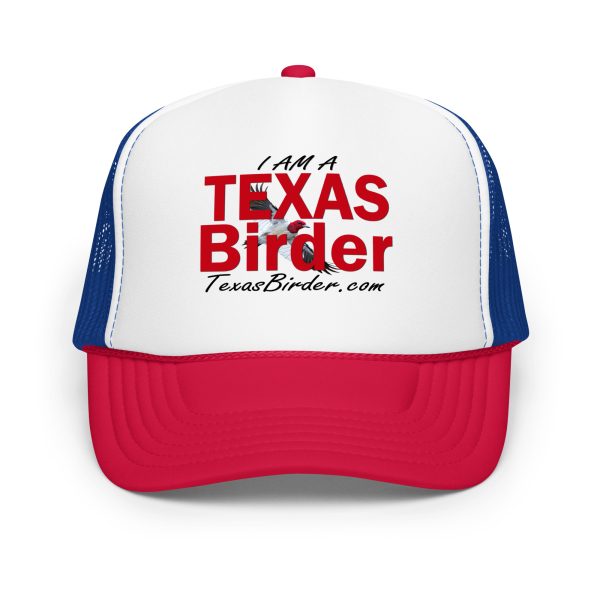 I Am a Texas Birder Foam Trucker Hat