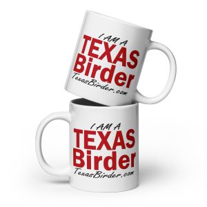 I Am a Texas Birder White Glossy Mug