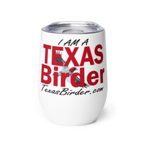 I Am a Texas Birder Wine tumbler